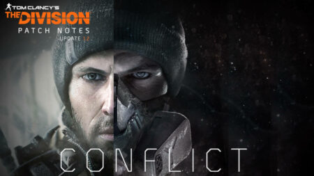 The Division Update 1.2: Conflict – Patch Notes
