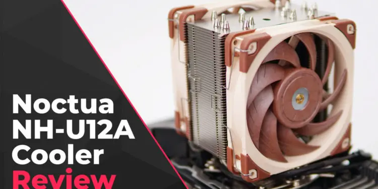 Noctua NH-U12A Single Tower Cooler Review | Back2Gaming