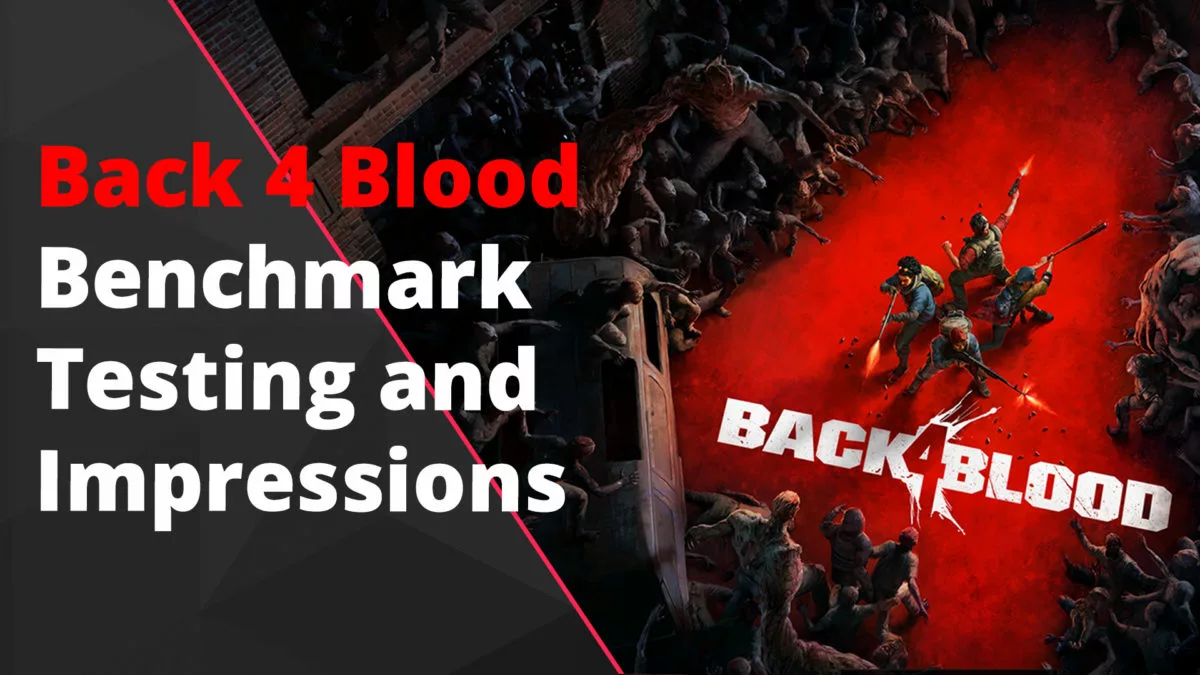 Back 4 Blood Benchmark Testing And Performance Review (Pc Beta)