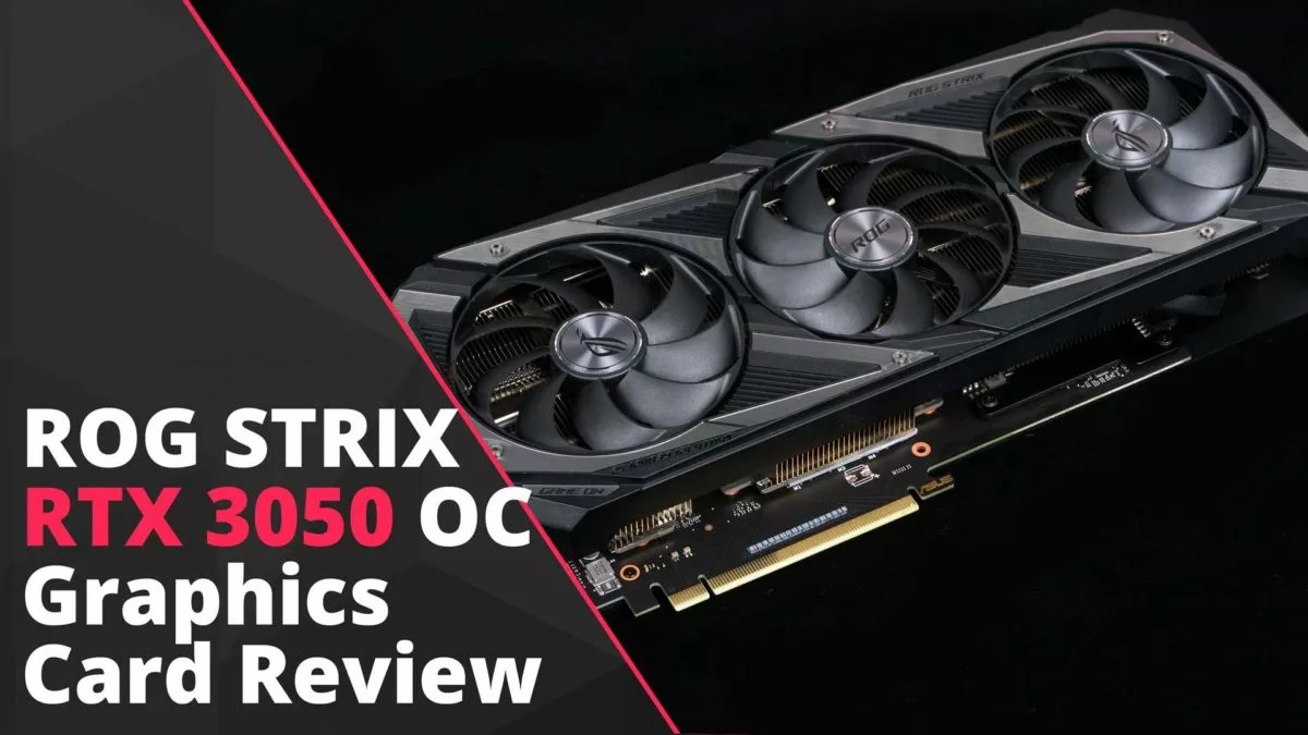Rog Strix Rtx 3050 Oc 8Gb Graphics Card Review